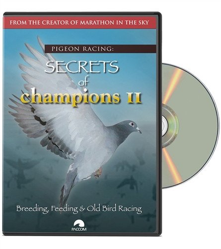 Secrets Of Champions II: "Breeding, Feeding & Old Bird Racing" - racing pigeon care keeping films 
